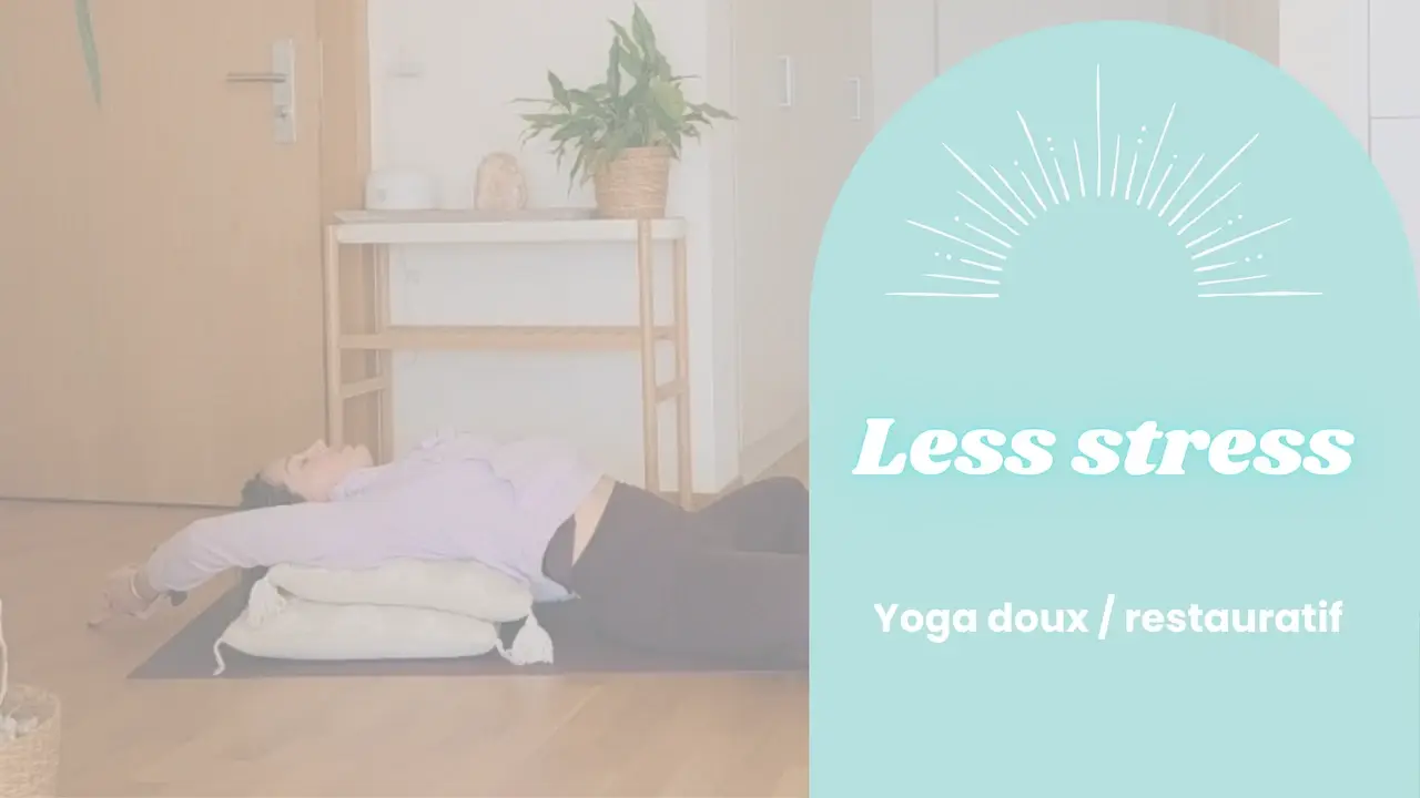 Yoga doux - Less stress avec Ellyn