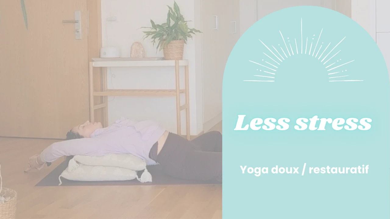 Yoga doux - Less stress avec Ellyn